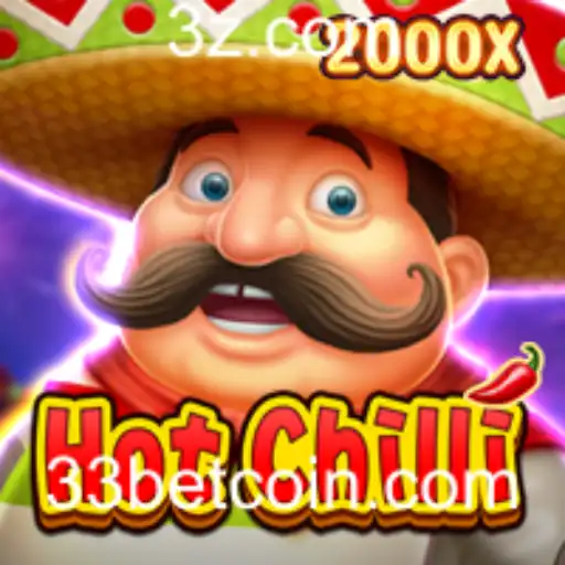 Descubra as Emoções do Jogo HotChilli com 33bet